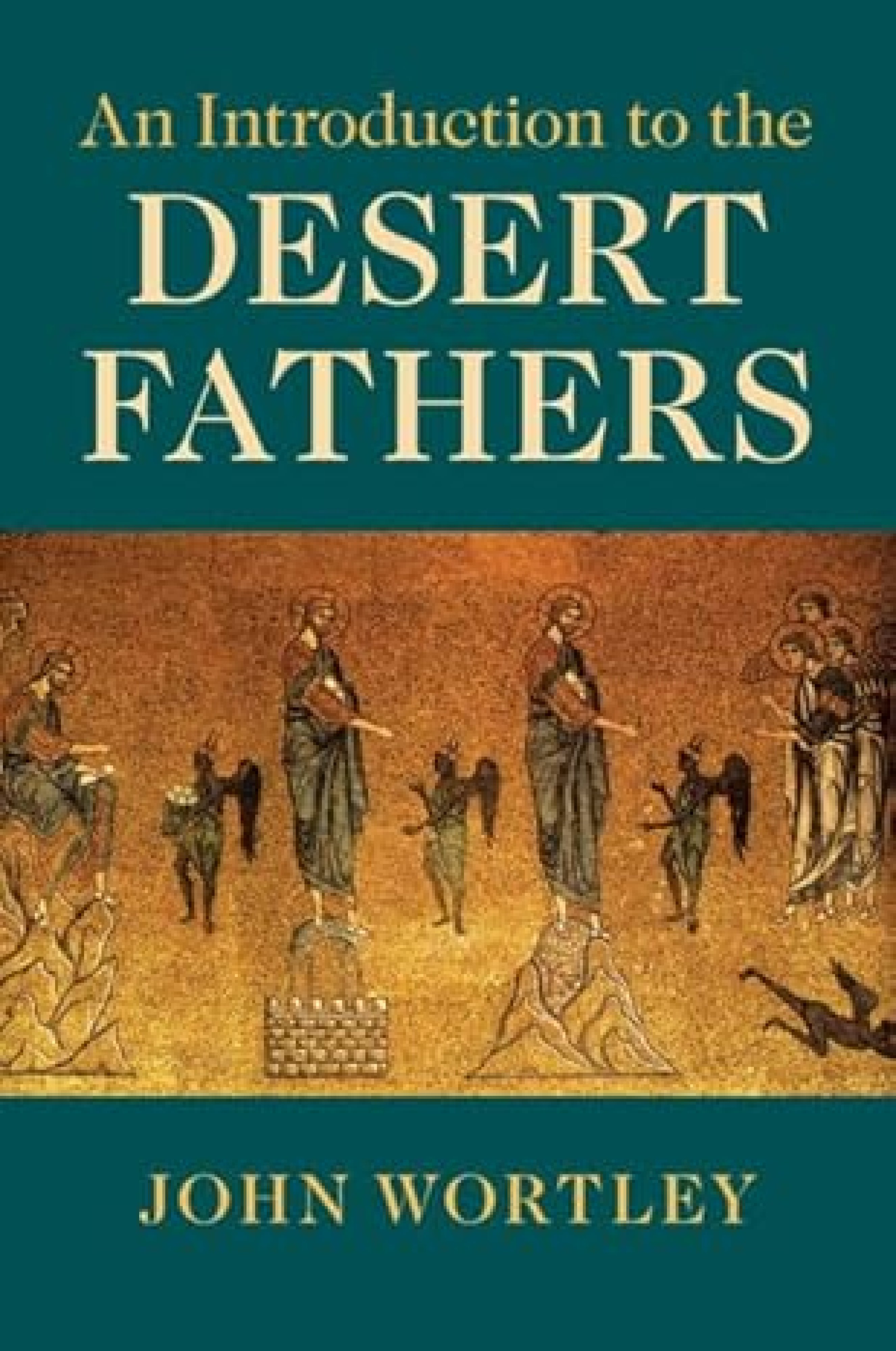 Introduction To The Desert Fathers Introduction To The Desert Fathers