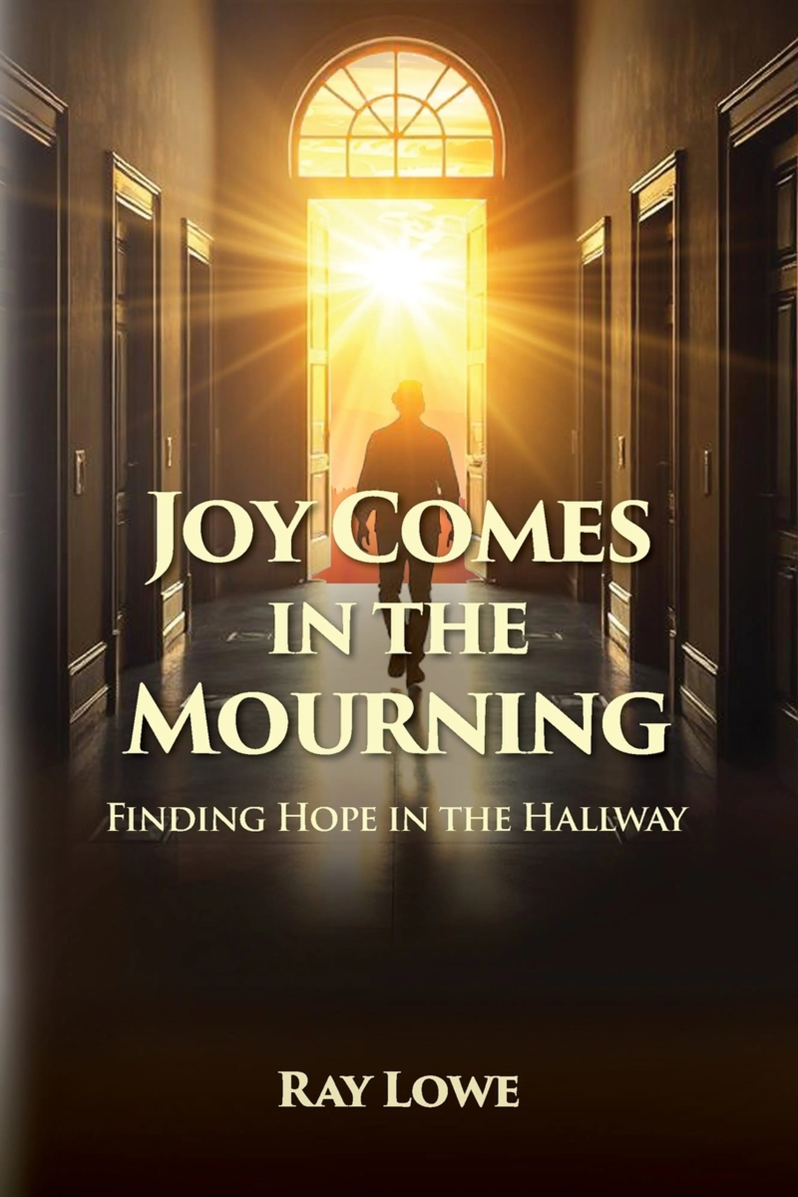 Joy Comes in the Mourning: Finding Hope in the Hallway: Free Delivery ...