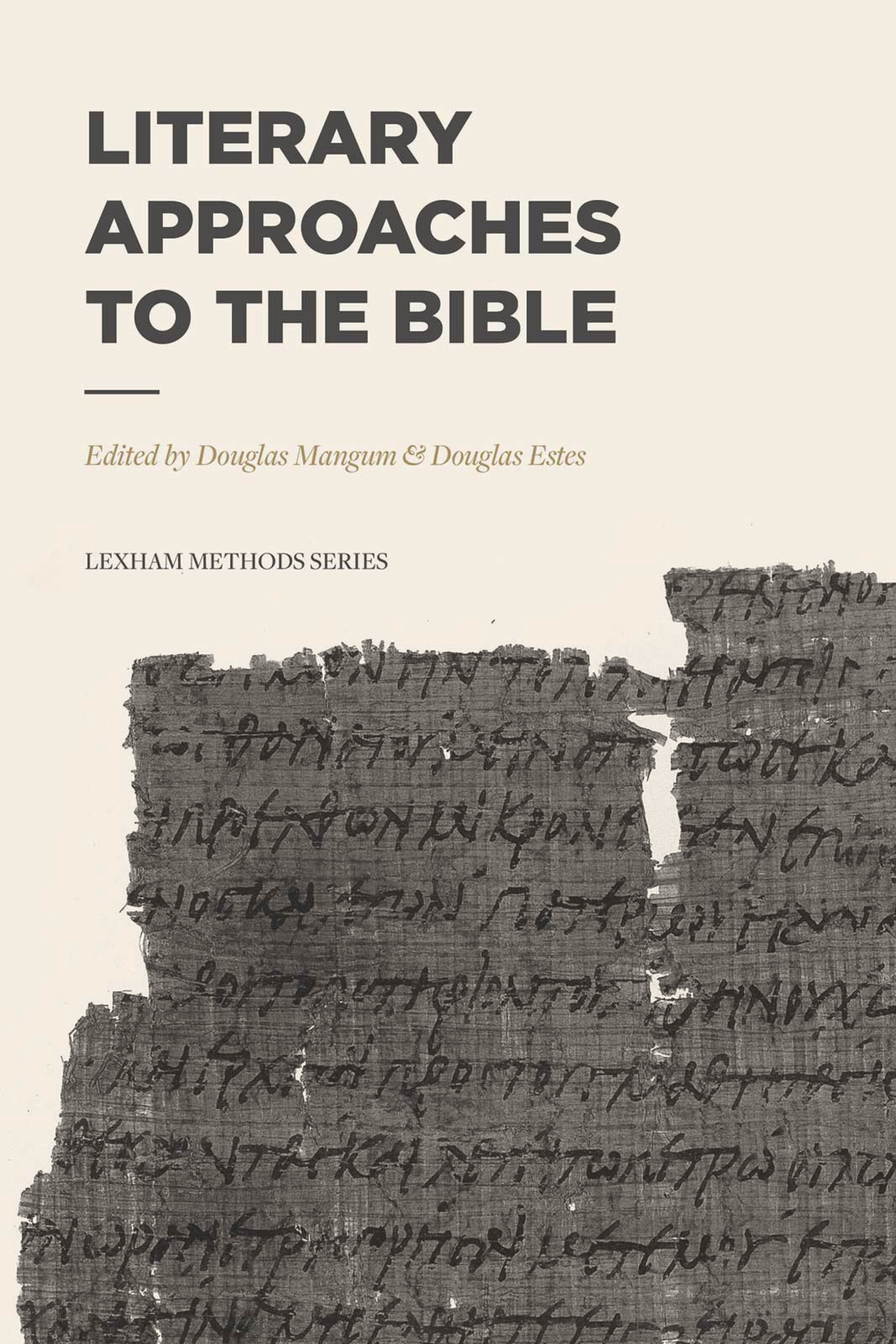 Literary Approaches to the Bible (Lexham Methods)