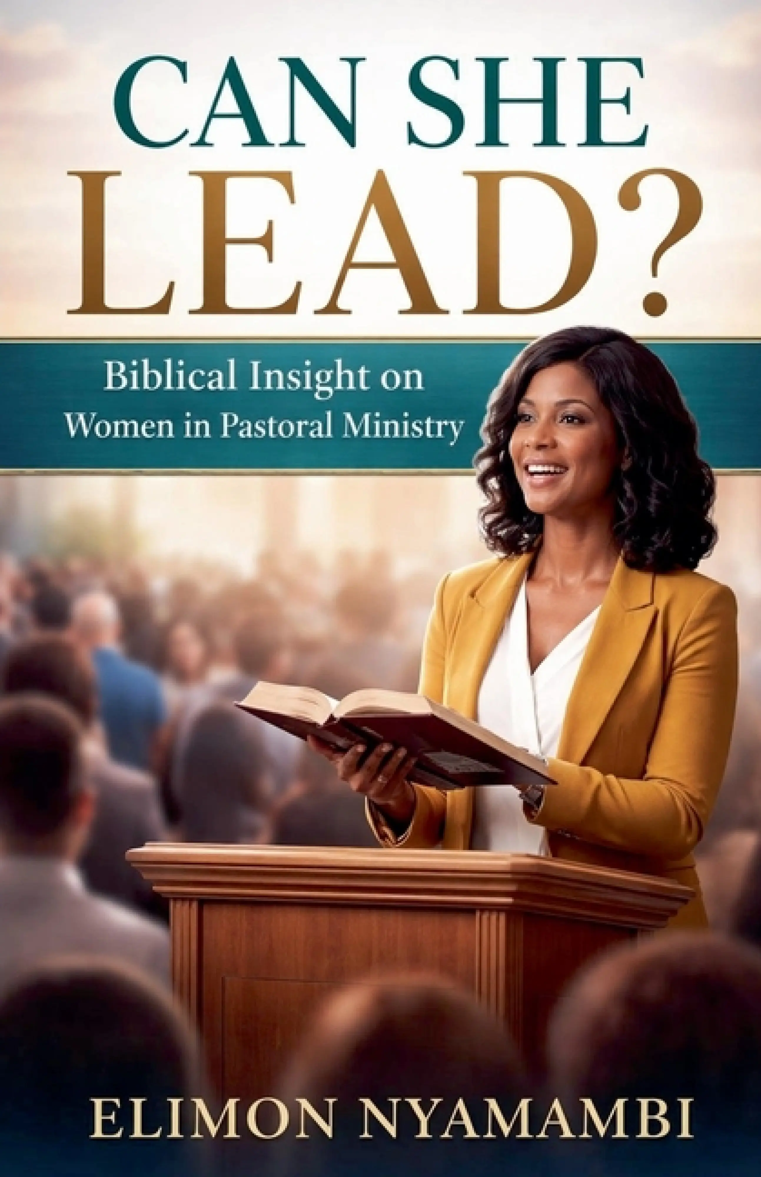 Can She Lead? Biblical Insight on Women in Pastoral Ministry: Free ...