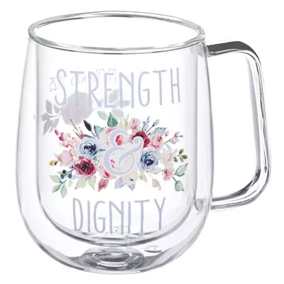 Mug Glass Strength & Dignity
