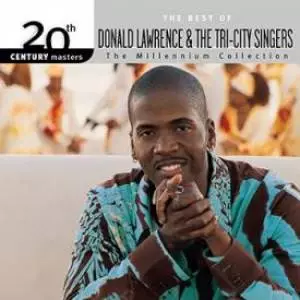 Best of Donald Lawrence & Tri-City Singers