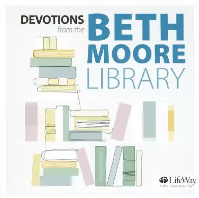 Devotions Beth Moore Library Cd