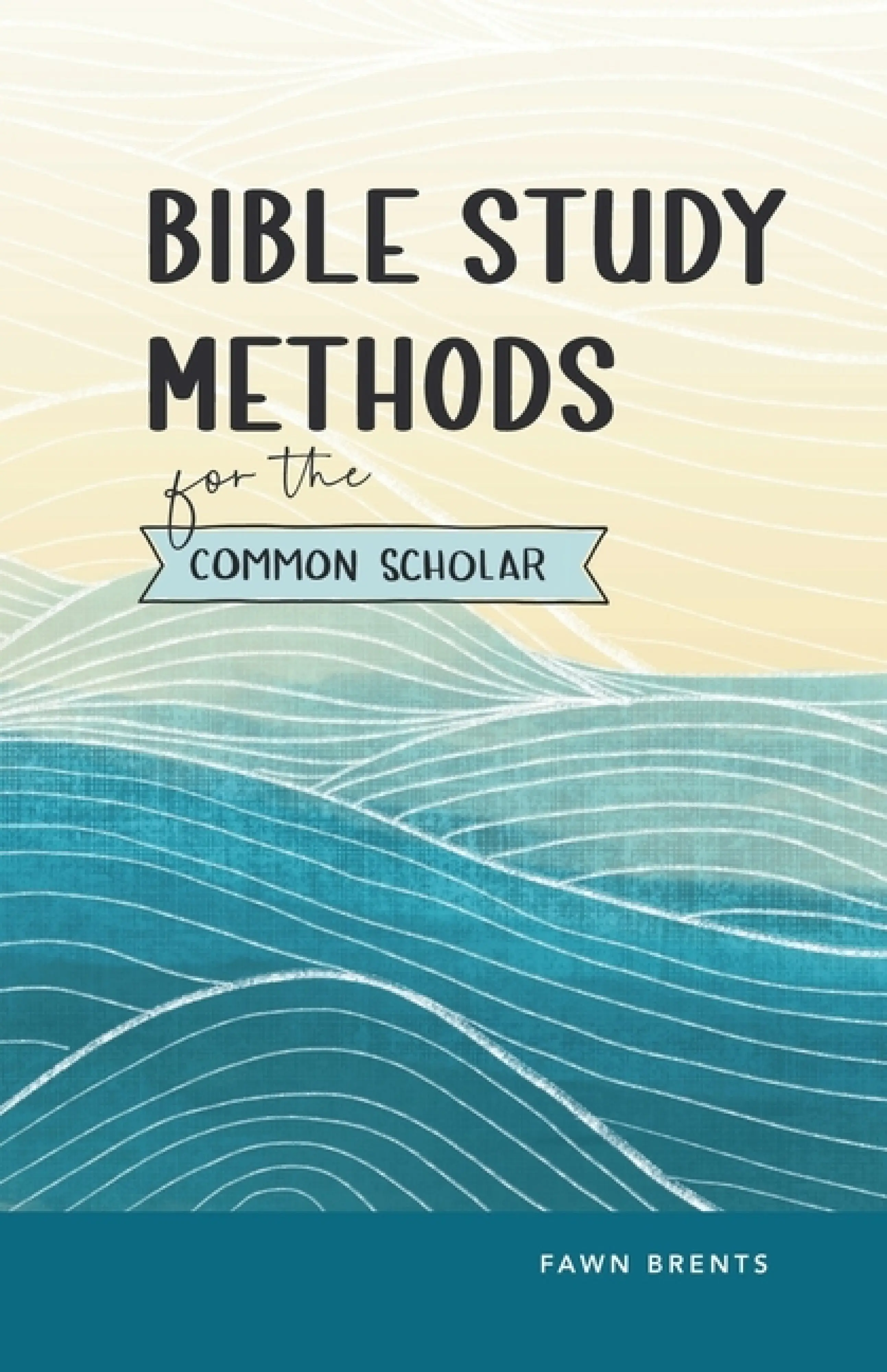 Bible Study Methods for the Common Scholar: Free Delivery at Eden.co.uk