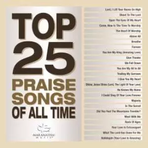 Top 25 Praise Songs of All Time 2CD