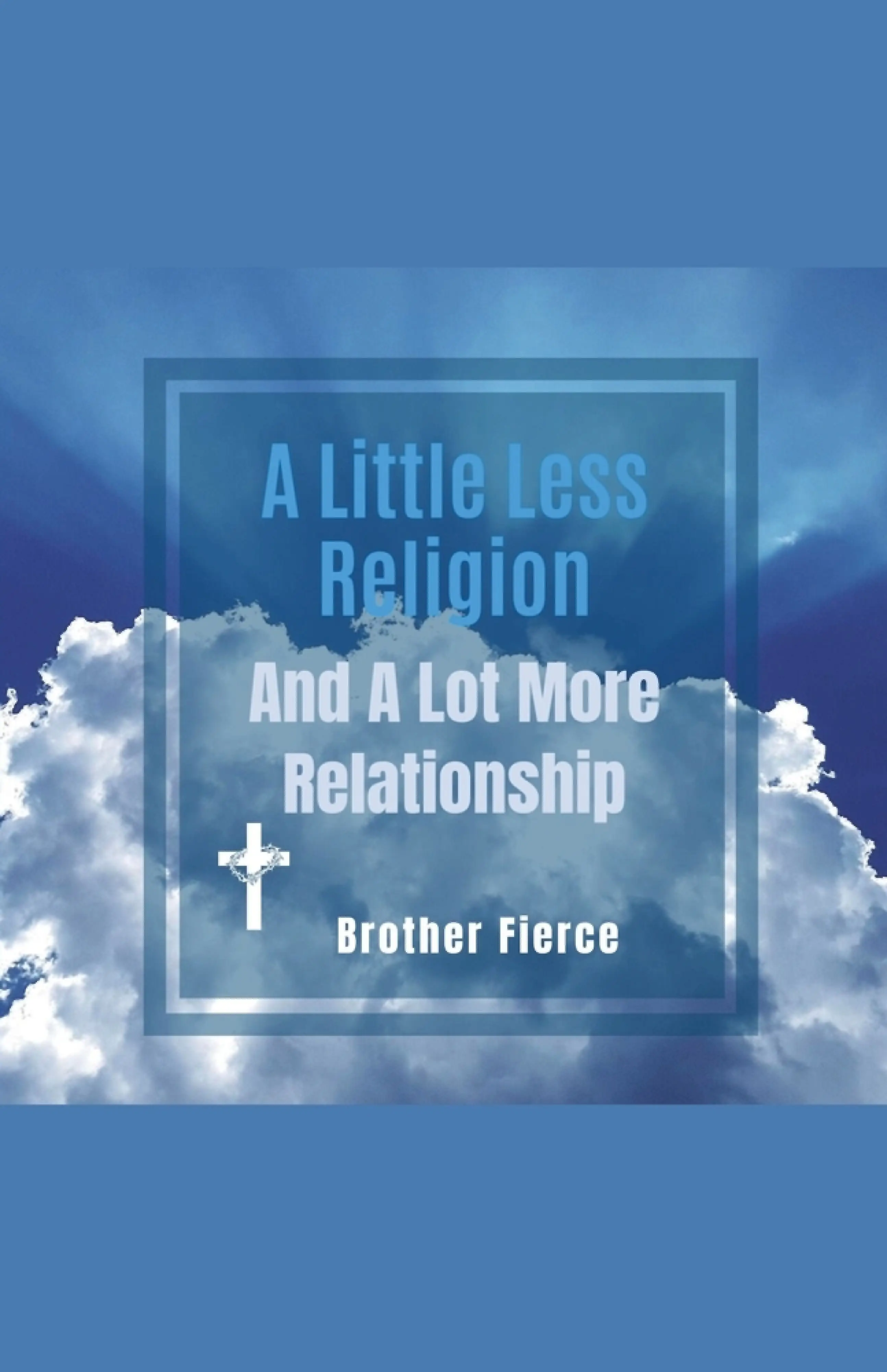 Less Religious A Little Less Religion And A Lot More Relationship: Free Delivery at ...