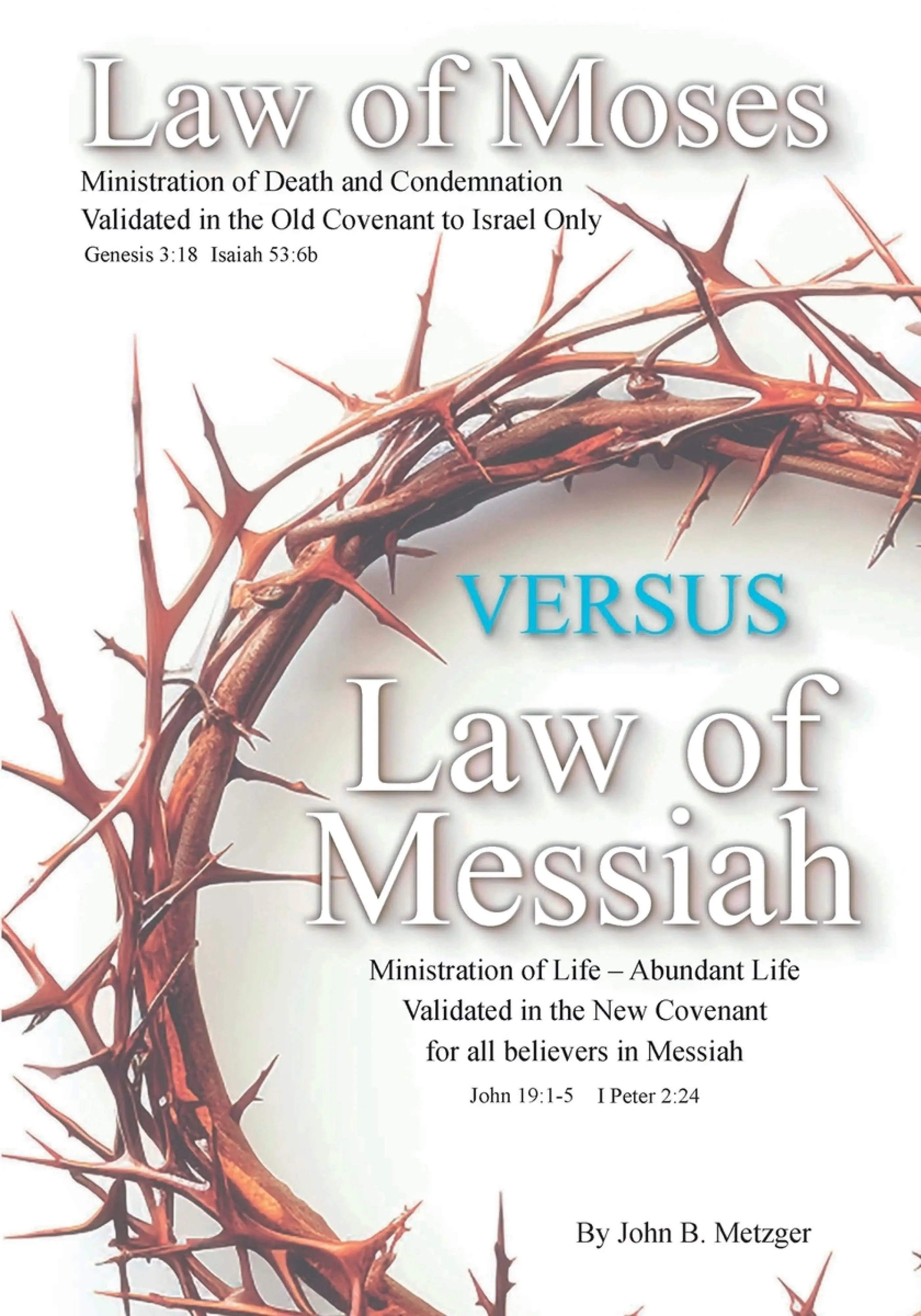 The Law of Moses VERSUS the Law of Messiah: Free Delivery at Eden.co.uk