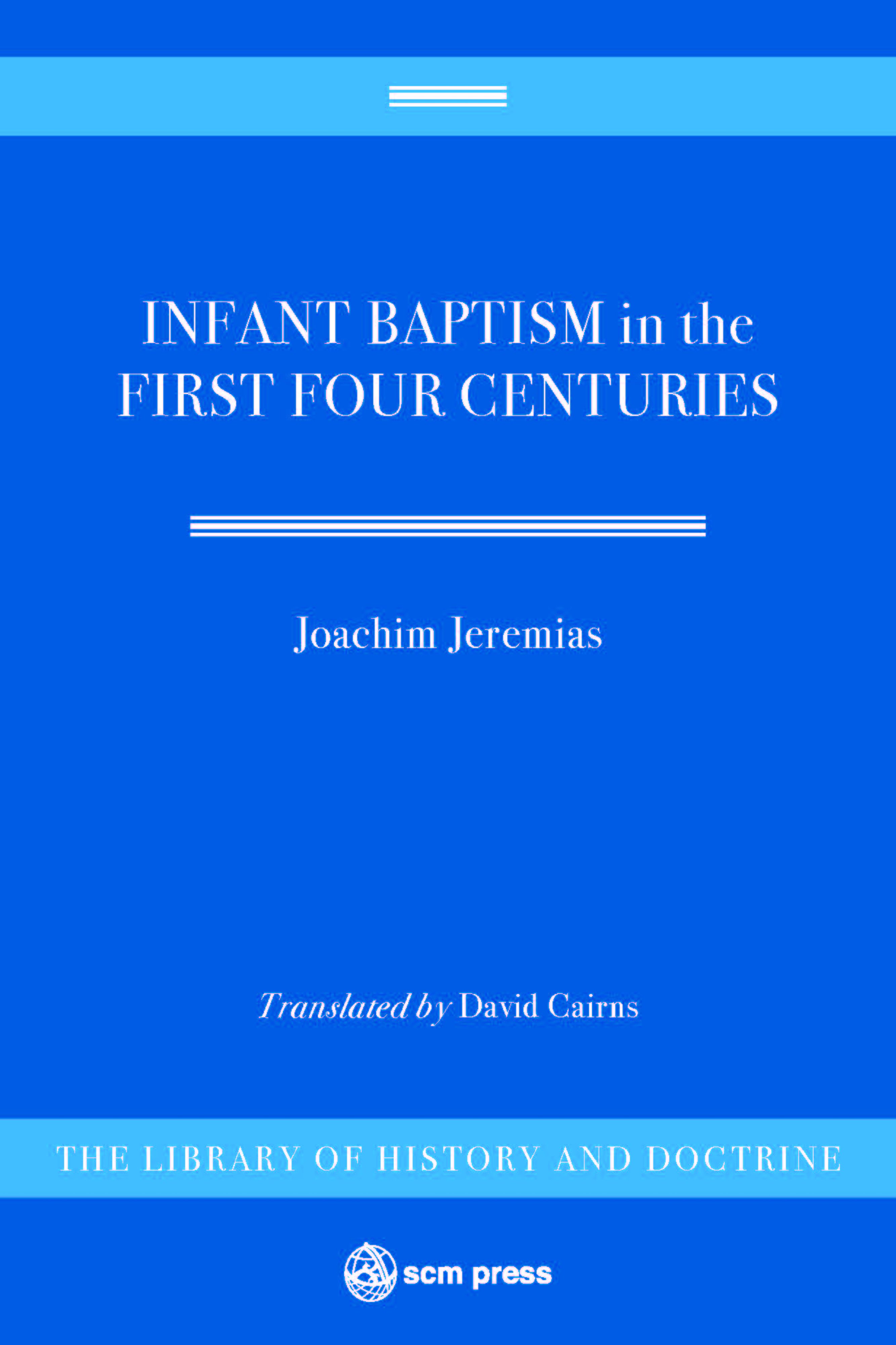Infant Baptism in the First Four Centuries