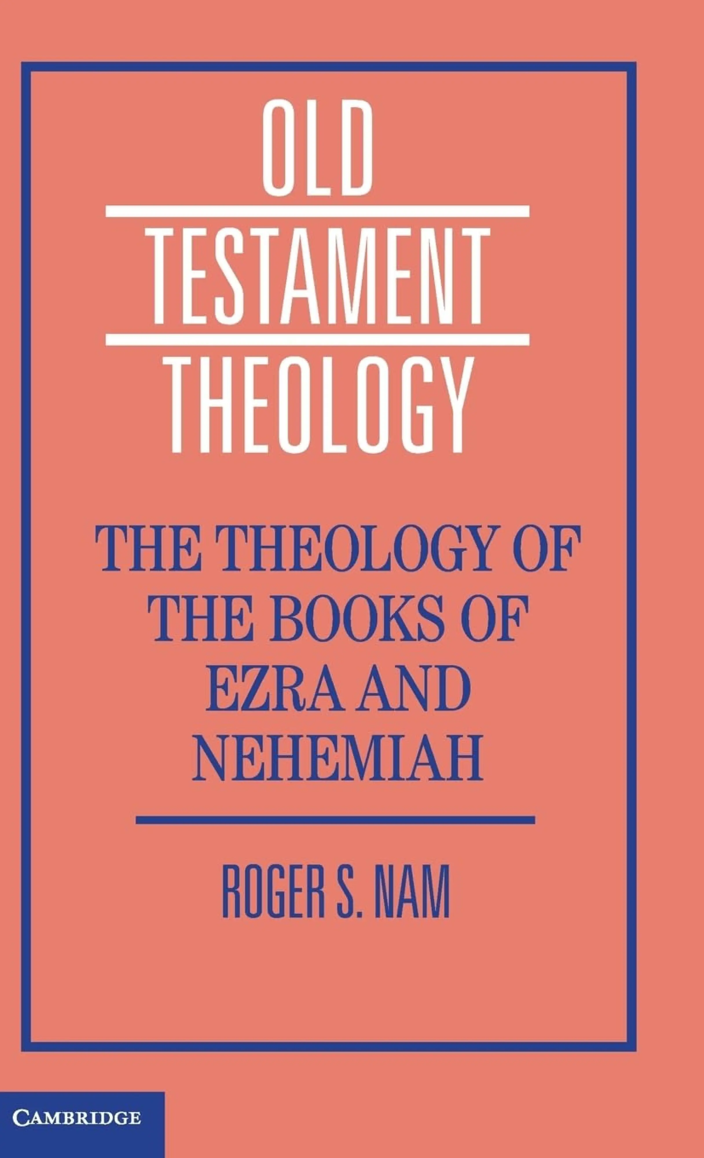 The Theology of the Books of Ezra and Nehemiah: Free Delivery at Eden.co.uk