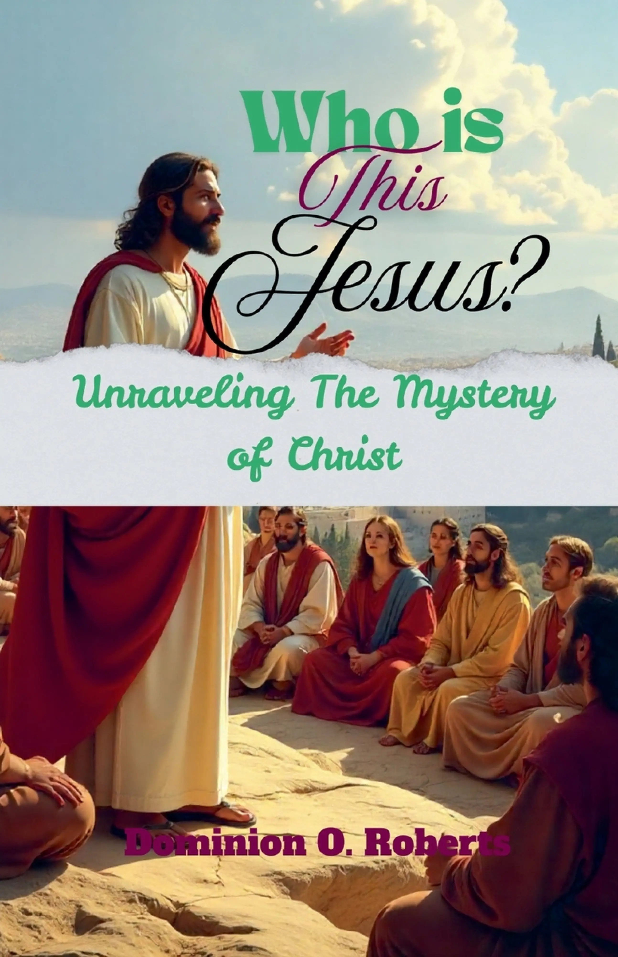 Who is This Jesus? Unraveling the Mystery of Christ: Free Delivery at ...