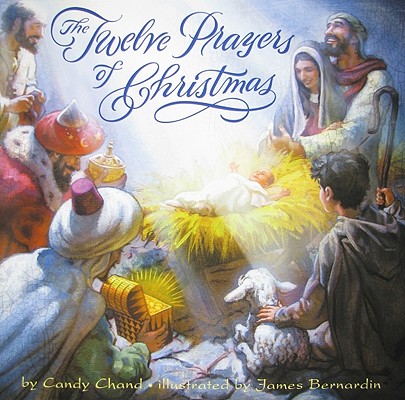 The Twelve Prayers of Christmas By Candy Chand (Hardback)