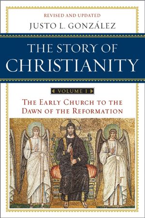 Story of Christianity Early Church to the Reformation (Paperback) Story of Christianity Early Church to the Reformation (Paperback)