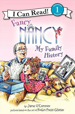 Fancy Nancy My Family History By O'Connor Jane Glasser Robin Preiss