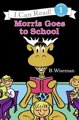 Morris Goes to School By B Wiseman (Paperback) 9780064440455