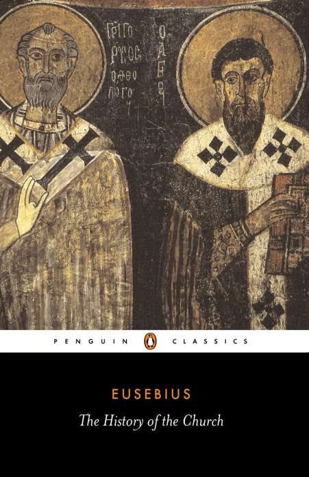 The History of the Church from Christ to Constantine By Eusebius