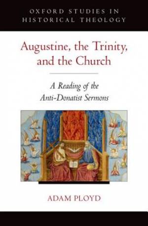 Augustine the Trinity and the Church By Adam Ployd (Hardback)