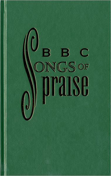 BBC Songs of Praise Full Music Edition By BBC (Paperback) BBC Songs of Praise Full Music Edition By BBC (Paperback)