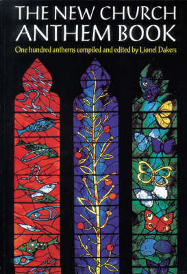 The New Church Anthem Book One Hundred Anthems By Dakers Lionel