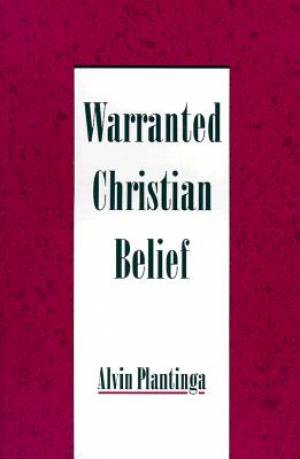 Warranted Christian Belief (Paperback) 9780195131932 Warranted Christian Belief (Paperback) 9780195131932