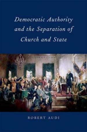 Democratic Authority and the Separation of Church and State (Hardback)