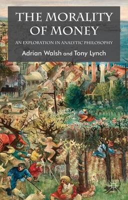 The Morality of Money - An Exploration in Analytic Philosophy