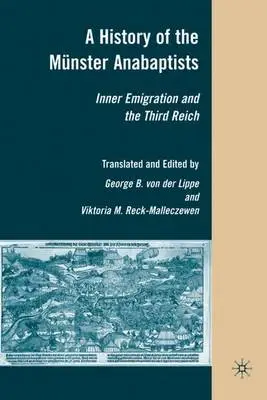 A History of the Munster Anabaptists: Inner Emigration and the Third ...