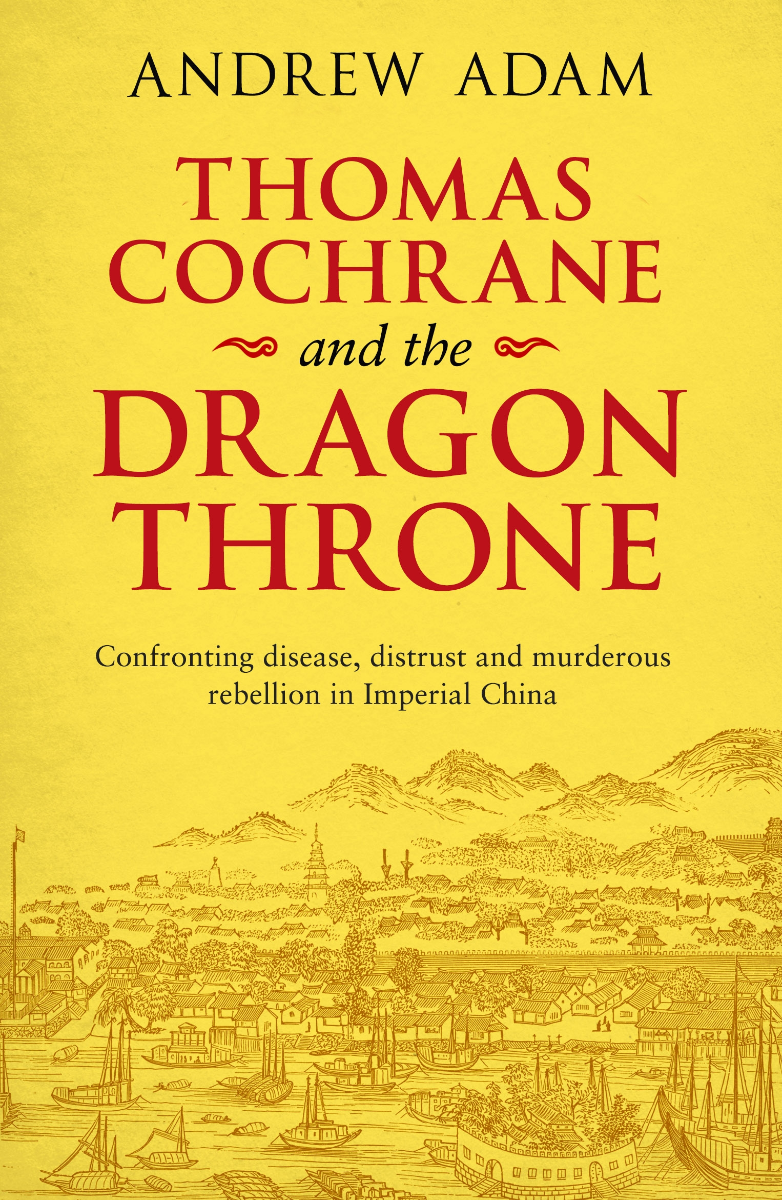 Thomas Cochrane and the Dragon Throne