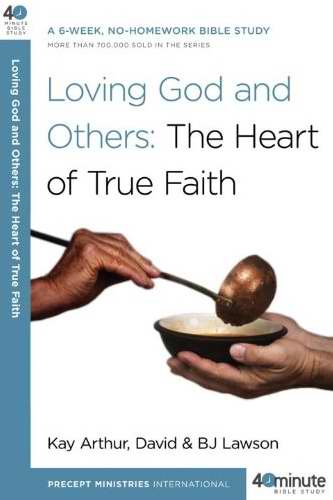 Loving God And Others The Heart Of True Faith (Paperback)