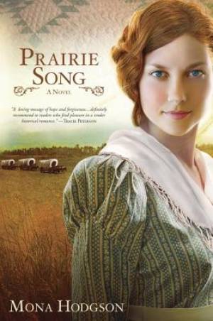 Prairie Song By Mona Hodgson (Paperback) 9780307731166