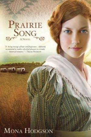 Prairie Song By Mona Hodgson (Paperback) 9780307731166 Prairie Song By Mona Hodgson (Paperback) 9780307731166