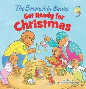 The Berenstain Bears Get Ready for Christmas