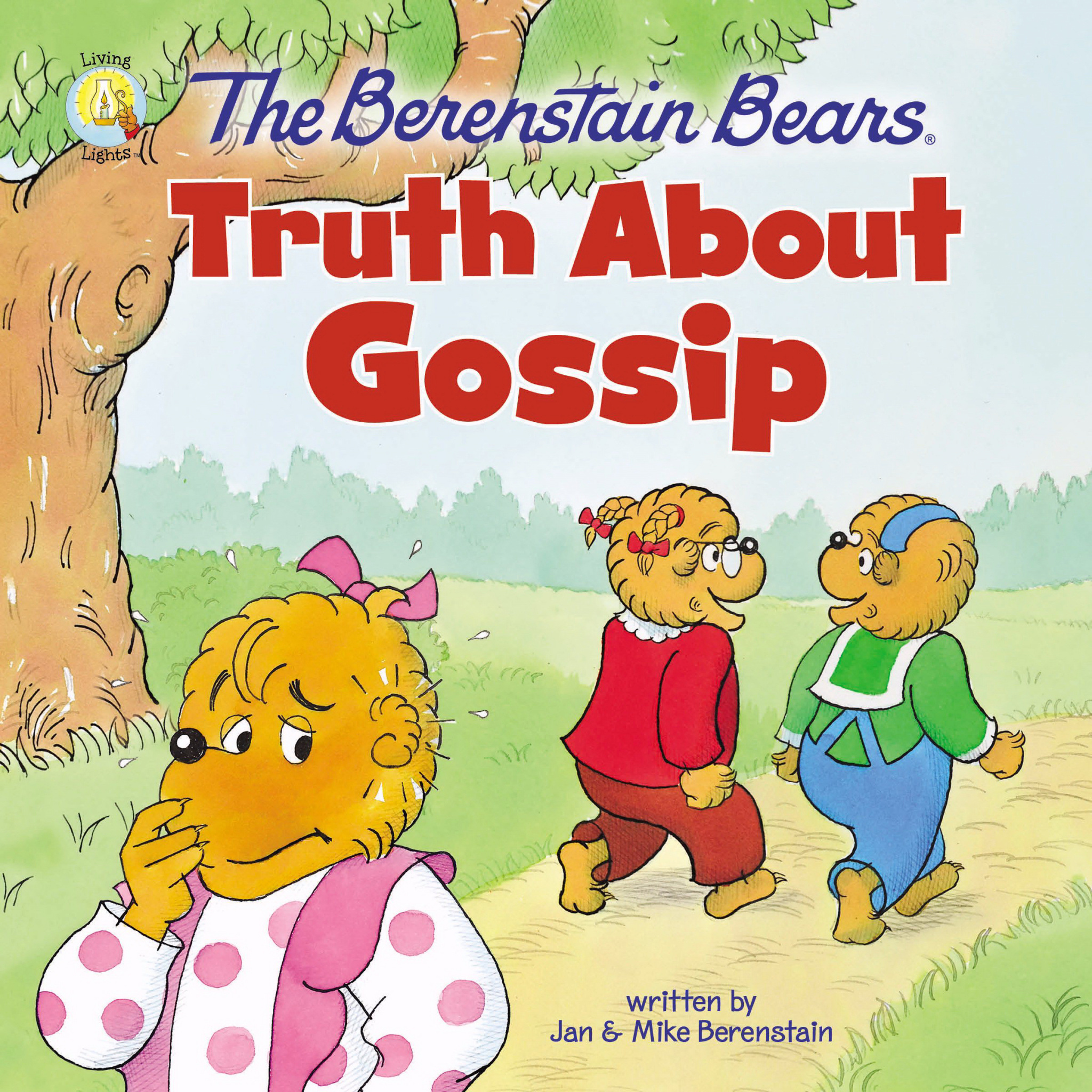 The Berenstain Bears Truth About Gossip