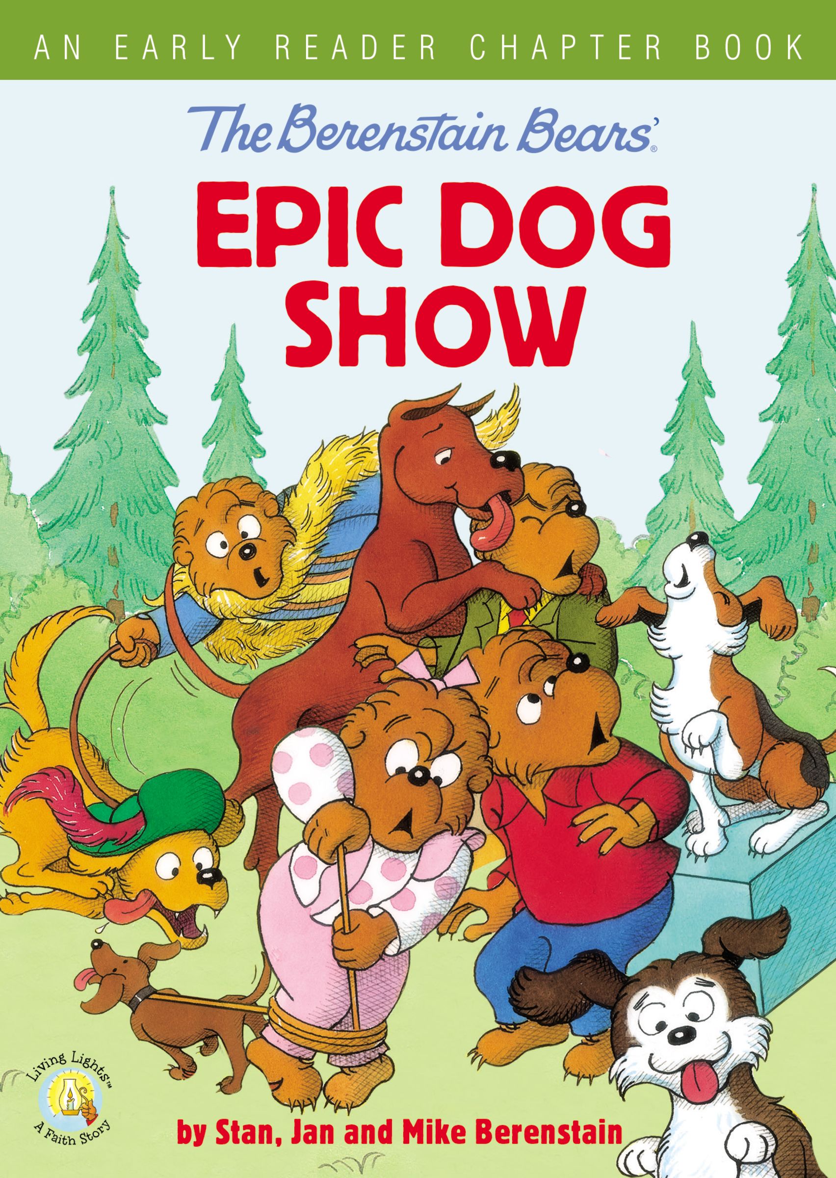 The Berenstain Bears Epic Dog Show: An Early Reader Chapter Book - An Early Reader Chapter Book The Berenstain Bears Epic Dog Show: An Early Reader Chapter Book - An Early Reader Chapter Book