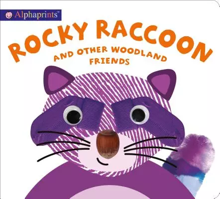 Alphaprints: Rocky Raccoon and other woodland friends