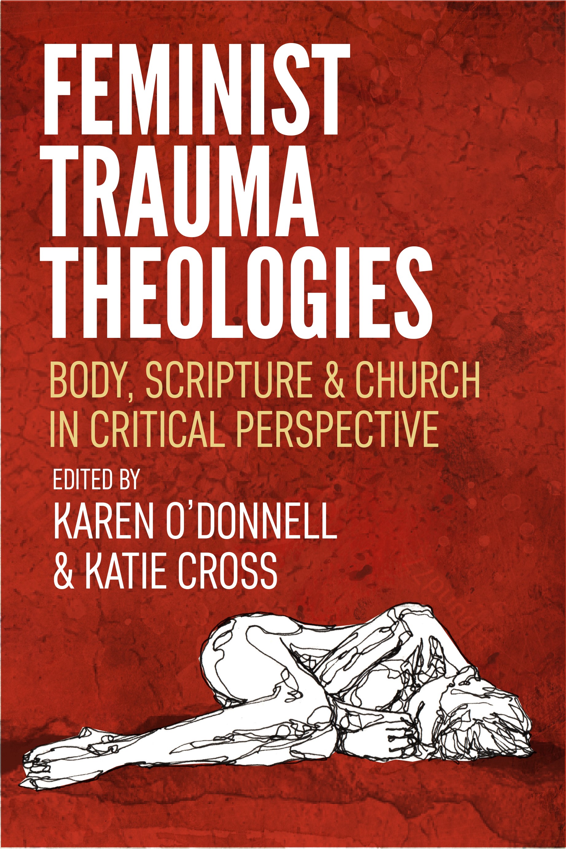 Feminist Trauma Theologies by Karen O'Donnell; Katie Cross at Eden
