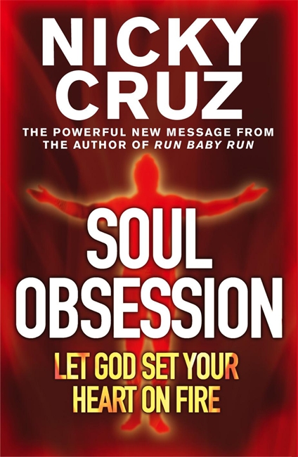 Soul Obsession By Nicky Cruz (Paperback) 9780340863336