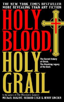 Holy Blood Holy Grail By Baigent Michael (Paperback) 9780385338455