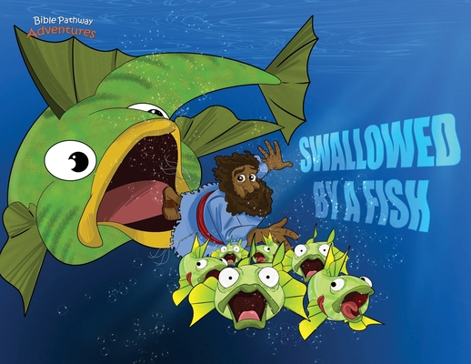 Swallowed by a Fish: The adventures of Jonah and the big fish| Free ...