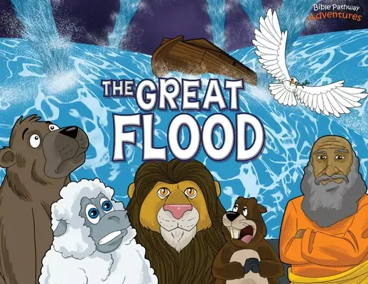 The Great Flood: The story of Noah's Ark