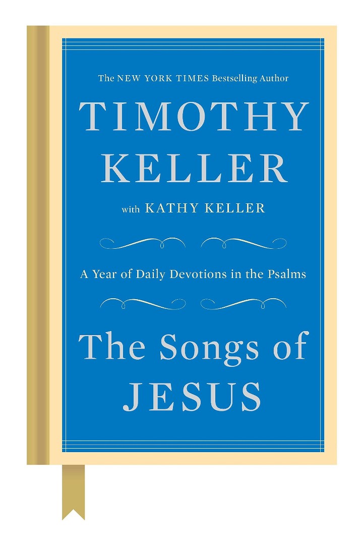 The Songs of Jesus A Year of Daily Devotions in the Psalms (Hardback)