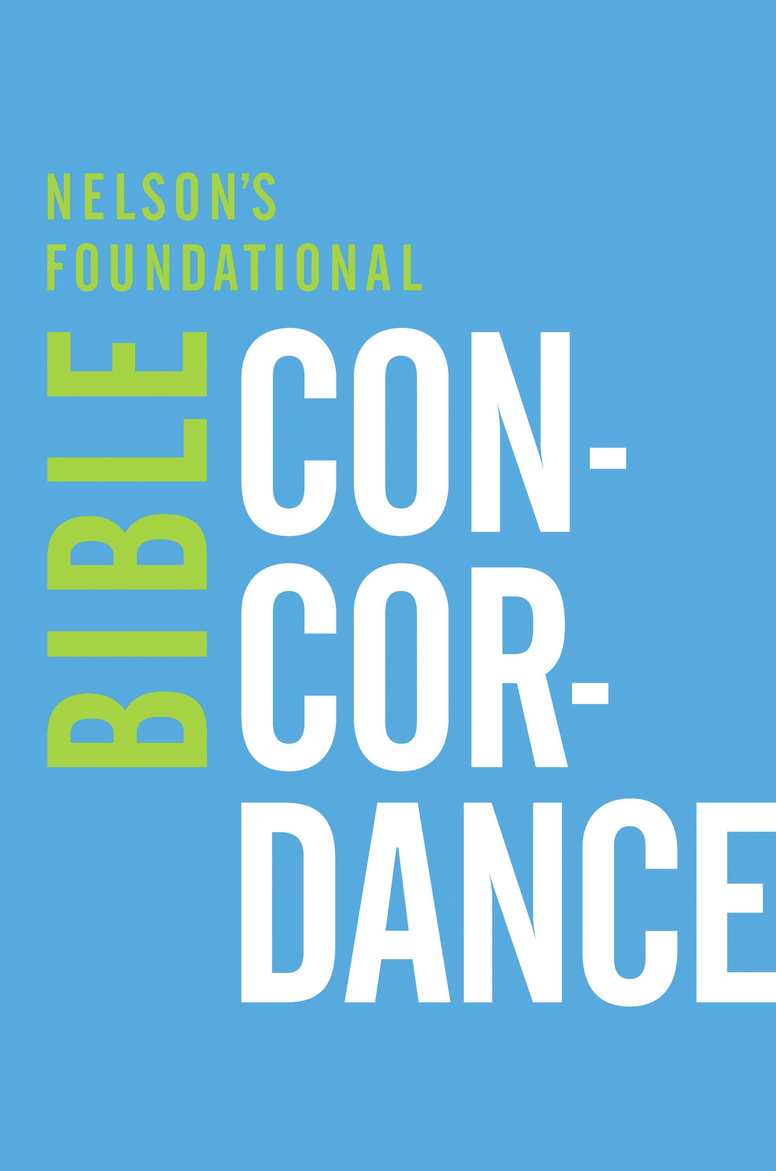 Nelsons Foundational Bible Concordance