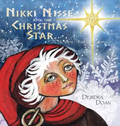 Nikki Nisse and the Christmas Star: A Nordic Tale of Santa