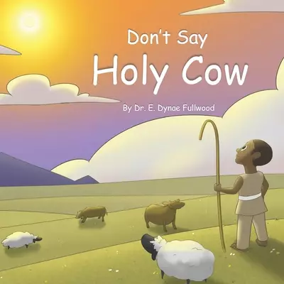 Don't Say Holy Cow