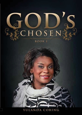God's Chosen Book 1 By Coring Yulanda Coring (Paperback) 9780578694719