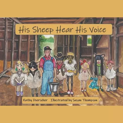 His Sheep Hear His Voice: Jesus Our Good Shepherd