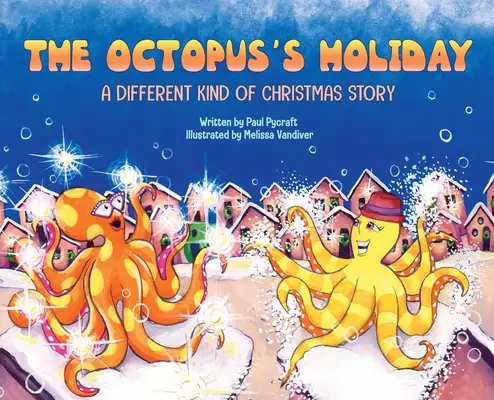 The Octopus's Holiday: A Different Kind of Christmas Story