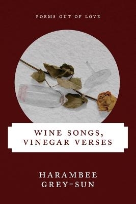 Wine Songs Vinegar Verses Wine Songs Vinegar Verses
