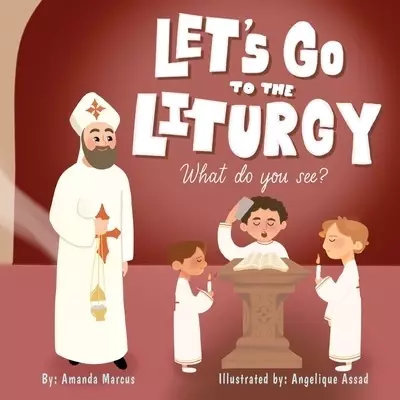 Let's go to the Liturgy: What you see?