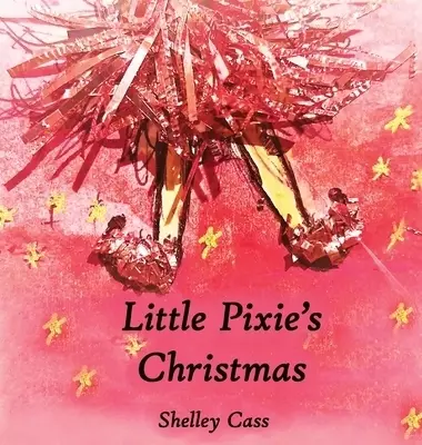 Little Pixie's Christmas: Book One in the Sleep Sweet Series