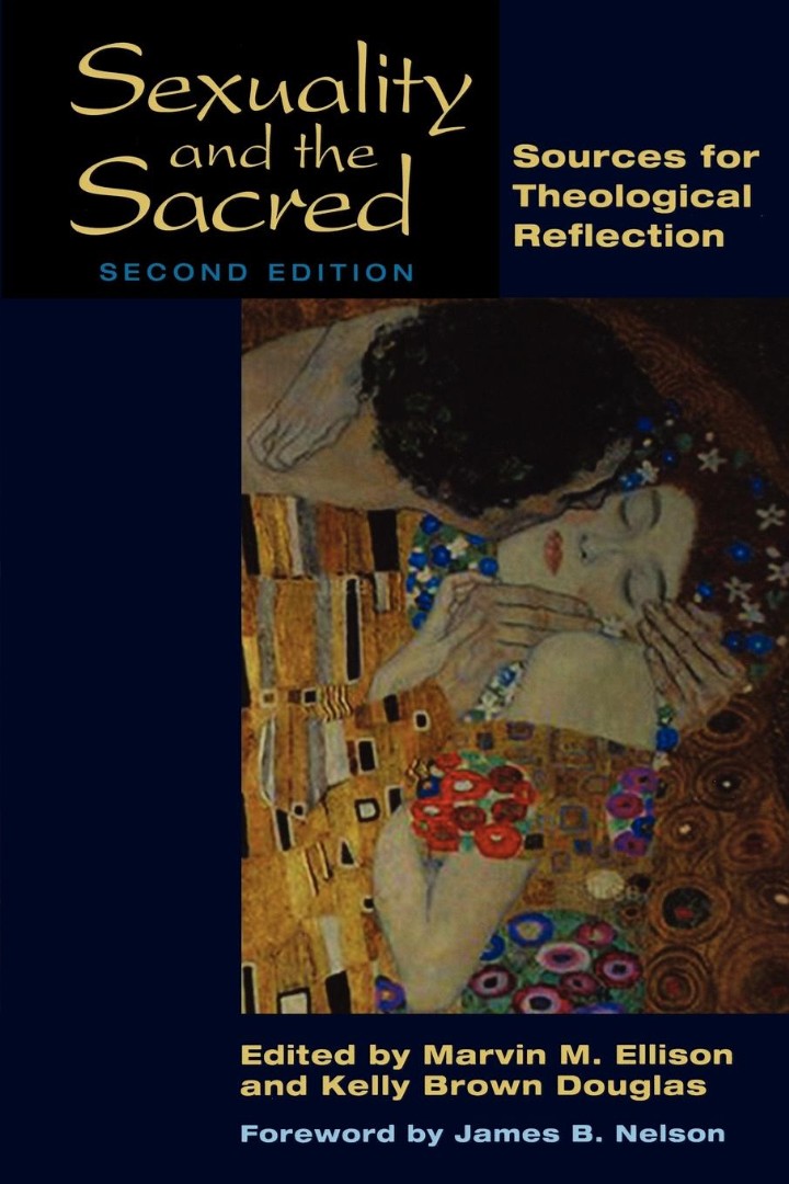 Sexuality and the Sacred - Sources for Theological Reflection